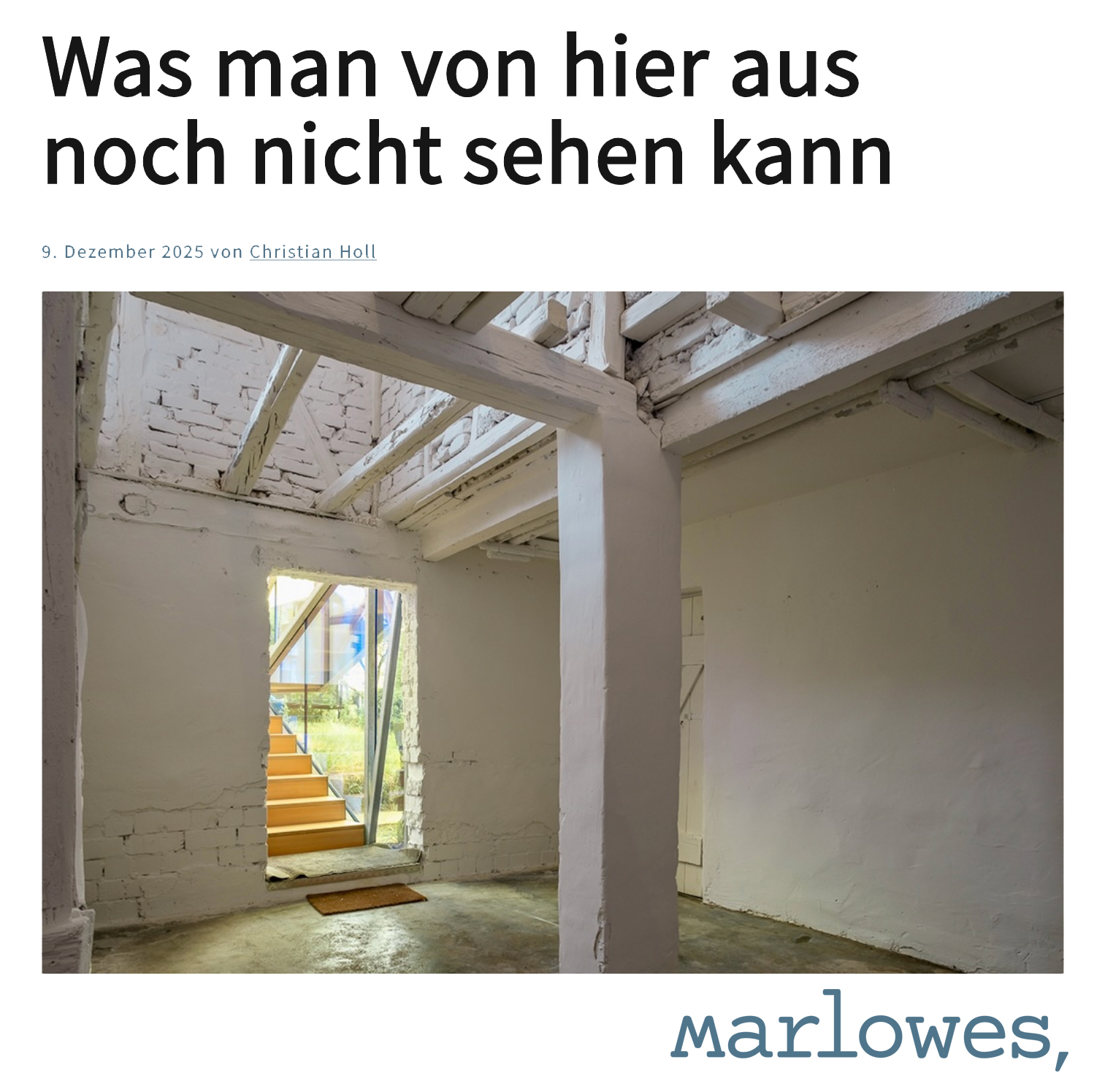 Haus mit Zeitenwandler: Was man von hier aus noch nicht sehen kann – marlowes, 9. Dezember 2025 von Christian Holl